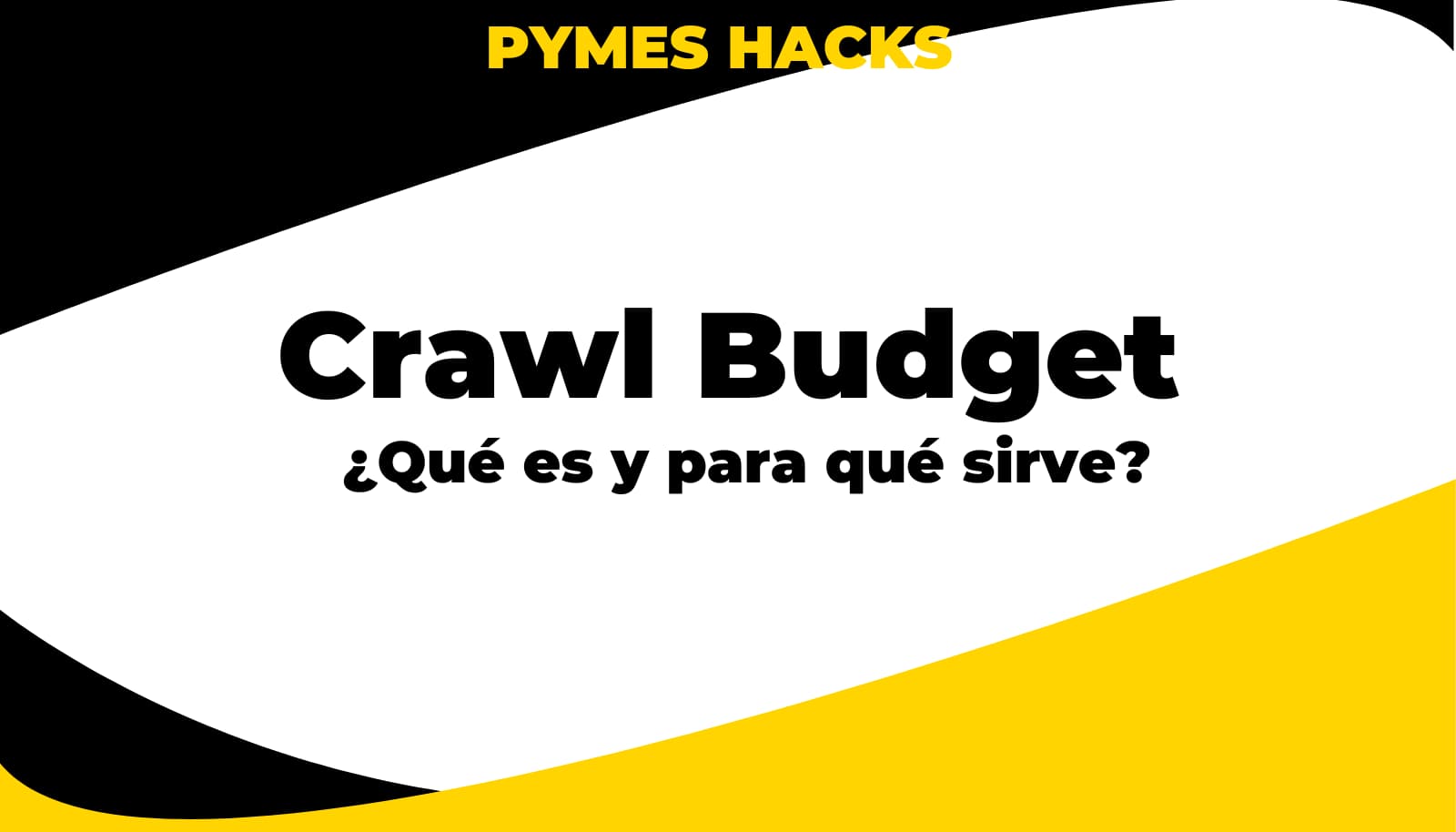Crawl Budget (Presupuesto de Rastreo) ¿Qué es y para qué sirve?