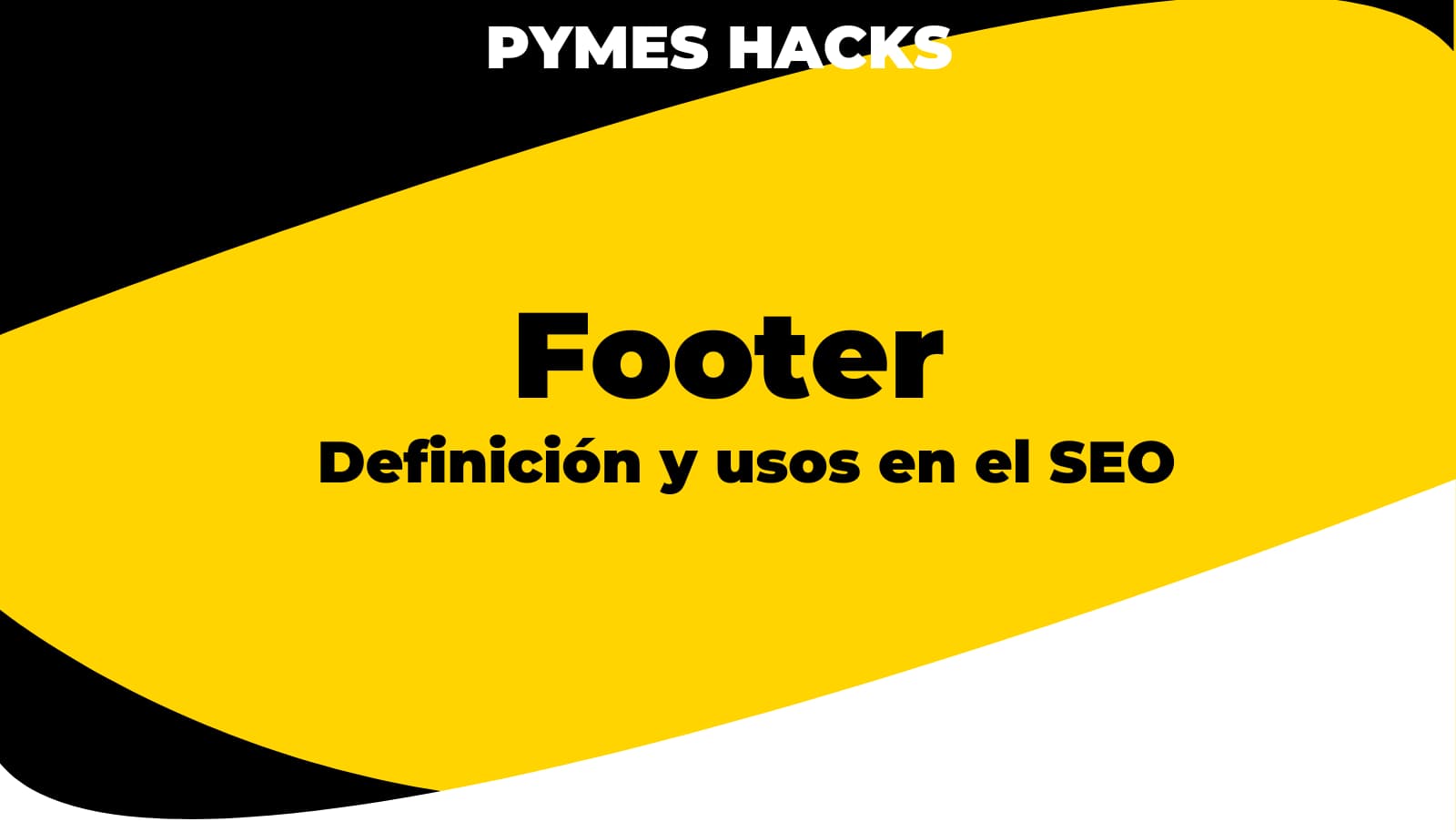 Footer (Pie de página): Definición y usos en el SEO